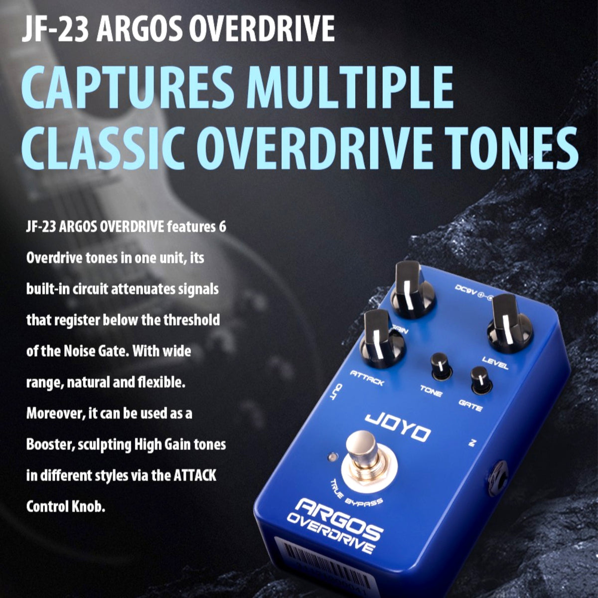 (PREORDER : EST LATE SEPT 2026) Joyo JF23 "Argos Overdrive" 6-Mode Overdrive & Adjustable Noise Gate Guitar Pedal w/ Gain & Tone Control